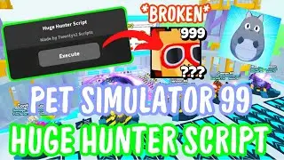 [NEW!] ✨PET SIMULATOR 99 HUGE HUNTER SCRIPT | PASTEBIN 2025