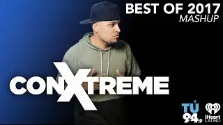 DJ XTREME BEST OF 2017 MASH UP