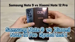 Samsung Note 9 vs Xiaomi Note 12 Pro #redminote12pro #samsungnote9  #speedtest   #cameratest
