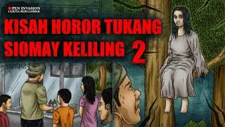 CERITA SERAM TUKANG SIOMAY - BAGIAN 2 -  Cerita Gambar - Cerita Bergambar