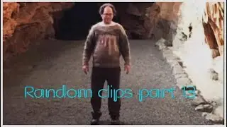 Random clips part 13
