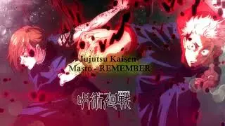 Jujutsu Kaisen  OST (呪術廻戦) - Masto - REMEMBER [ Itadori & Nobara vs Esou & Kechizu)