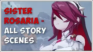 Sister Rosaria - All Story Scenes | Genshin Impact