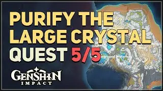 Purify the large crystal Genshin Impact