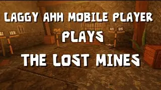 LAGGY AHH MOBILE PLAYER PLAYS DOORS THE LOST MINES