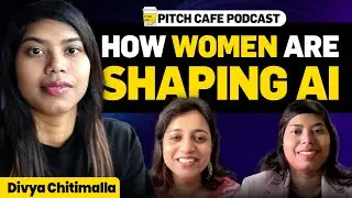How This Tech Pro is Shaping the Future with AI! ft. Divya Chitimalla | Pitch Cafe Podcast