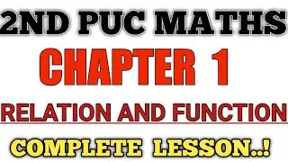 2nd PUC MATHS REALTION AND FUNCTION COMPLETE LESSON IN KANNADA