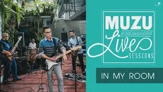 In my room - MUZU [Live Session]