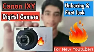 Canon IXY Digital Camera Unboxing & First look