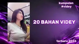 20 BAHAN VIDEY VELL TIKTOK 2026 NO PW 