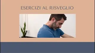 ESERCIZI APPENA SVEGLI per la rigidità mattutina
