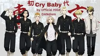 Cry Baby by Official HIGE DANdism (New Version) Tokyo Revengers - Opening Full Song with ENG[CC] FHD