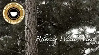 Warm Up Your Soul with Relaxing Winter Music