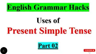 Present Simple Tense || Uses  || English Grammar Classes || Part 2