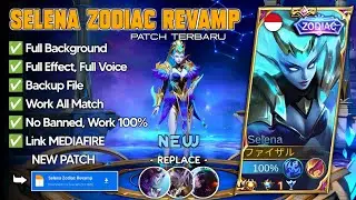NEW | Script Skin Selena Zodiac Revamp No Password | Full Effect Voice Patch Terbaru