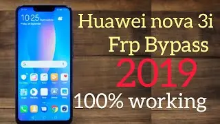 Huawei Nova 3i Google Account Remove Frp Bypass 2019 New Method M4 Mobile Tips