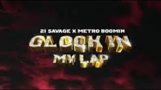 21savage x metro boomin - Glock in My Lap [Livid Remix]