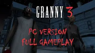 Granny 3 PC Full Gameplay (Normal Mode)