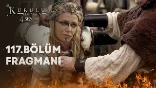 Kuruluş Osman 117. Bölüm Fragmanı