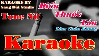 Karaoke | Điếu Thuốc Tàn - Lâm Chấn Khang | TONE NỮ ( Tone Fm )