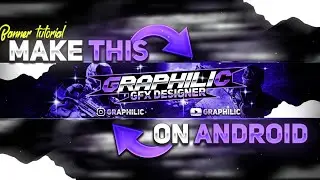 Create yt channel banner like 'GRAPHILIC' on Android| pscc banner tutorial| Gaming banner tutorial|