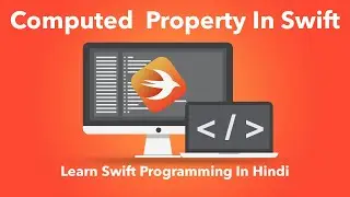 Computed Property In Swift | Learn Swift Programming In Swift