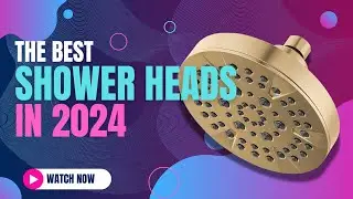 Best Shower Heads 2024 | Luxurious and Efficient