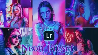 NEON Preset - Lightroom Presets DNG & XMP Download Free || Neon Moody Preset
