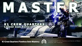 K1 Crew Quarters Master Lost Sector - Flawless