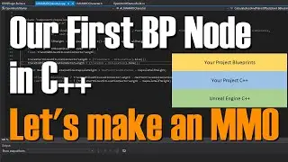 Let's make an MMO in UE4 - Part 40 (Our First Custom BP Node in C++)