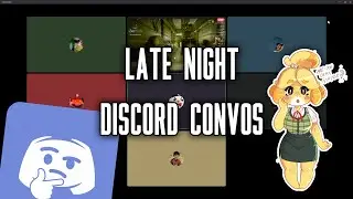 LATE NIGHT DISCORD BANTER