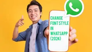 How to Change Whatsapp Font Style (2024)