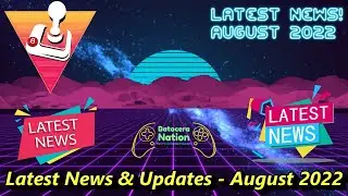 Latest News & Updates August 2022