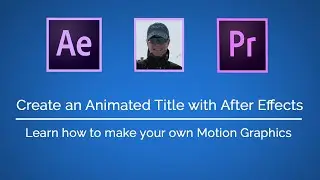 How to make an Animated Title with After Effects