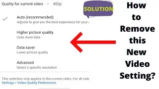 How to remove Youtube new video quality setting in 2 mins!!