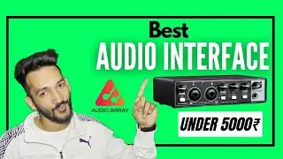Best Audio Interface Under 5000₹ By Audio Array