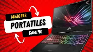 MEJORES LAPTOPS PARA JUGAR CALIDAD PRECIO