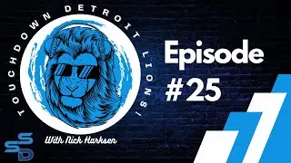**Touchdown Detroit Lions Episode 25**
