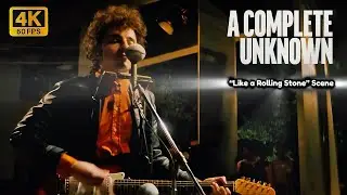 A Complete Unknown (2025) 4K - “Like a Rolling Stone” Scene