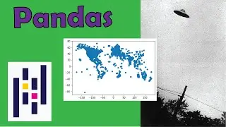 14. Dataset tutorial with Pandas 👽(UFO example)👽