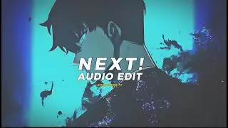 Next! - ncts [audio edit]