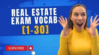 Must-Know Real Estate Exam Terms (1-30) (2024)