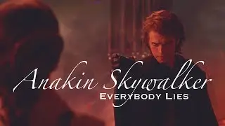 Anakin Skywalker || Everybody Lies - Star Wars [HD]