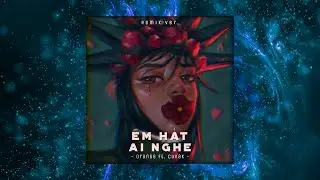Em Hát Ai Nghe? - Orange「Cukak Remix」/ Audio Lyrics Video