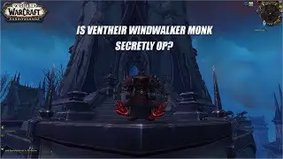 I switched to ventheir on my windwalker monk is it any good?