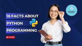 16 Facts About Python Programming @FameWorldeducatonalhub