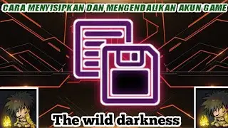 Cara menyimpan dan mengembalikan data game di the wild darkness