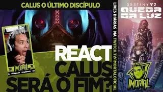 [PT/BR] A QUEDA DA LUZ ANO 6 CALUS E A BATALHA FINAL | GAMEPLAY REACT | DESTINY 2