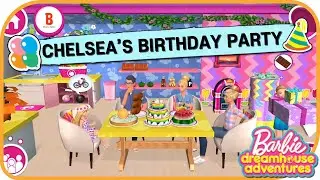 🎂Chelsea's Surprised Birthday Party!🎂  | Barbie Dreamhouse Adventures 