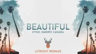 Kygo - Beautiful w/ Sandro Cavazza [Full Remake - Fl Studio 20] + FLP
